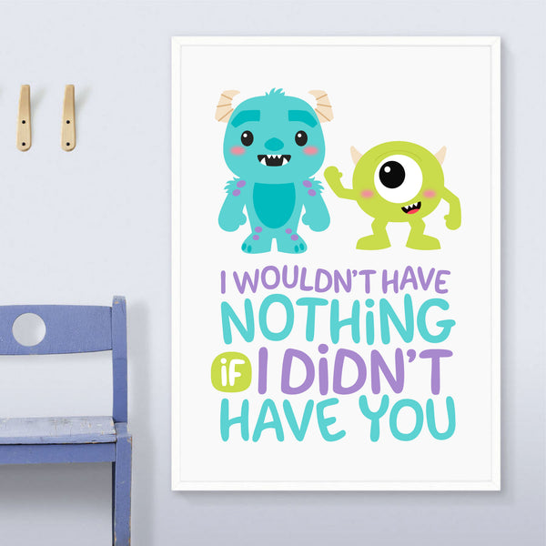 Monsters Inc Art Print, Wouldn't Have Nothing Print, Printable Kids Party & Room Decor