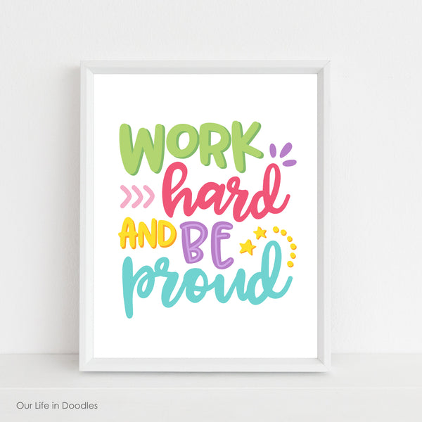 Work Hard and Be Proud Art Print, Fun Typography Quote Wall Art, Printable Home Room Decor