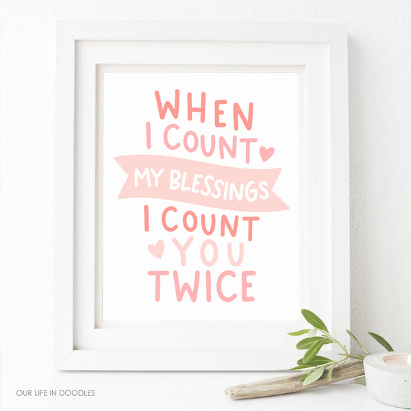 When I count My Blessings Art Print, Pink Hearts Digital Printable