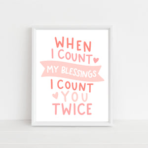 When I count My Blessings Art Print, Pink Hearts Digital Printable